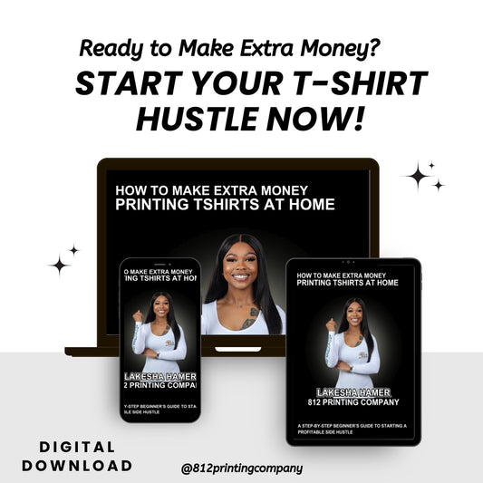 MAKE EXTRA INCOME PRINTING TSHIRTS FROM HOME (Digital Download)